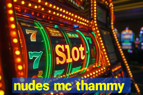 nudes mc thammy