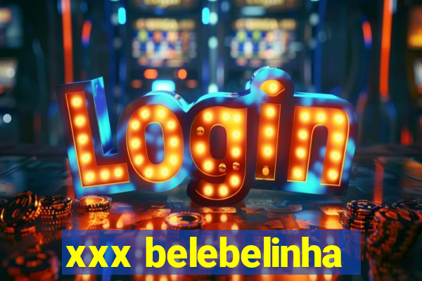 xxx belebelinha