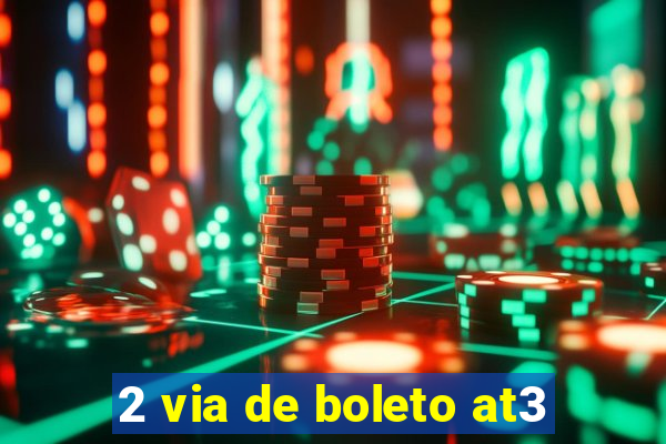 2 via de boleto at3