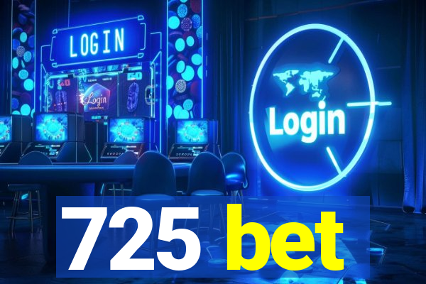 725 bet