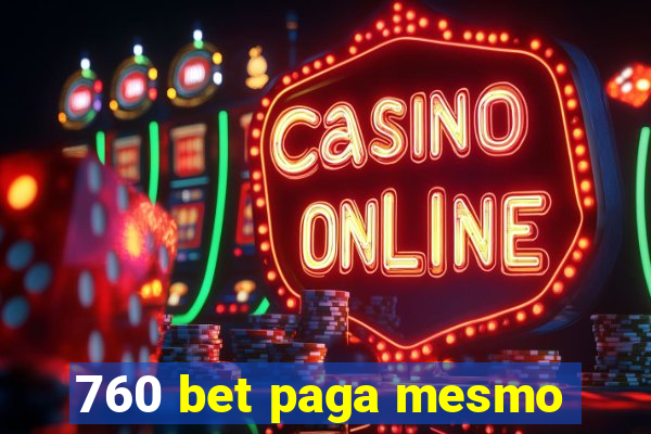 760 bet paga mesmo