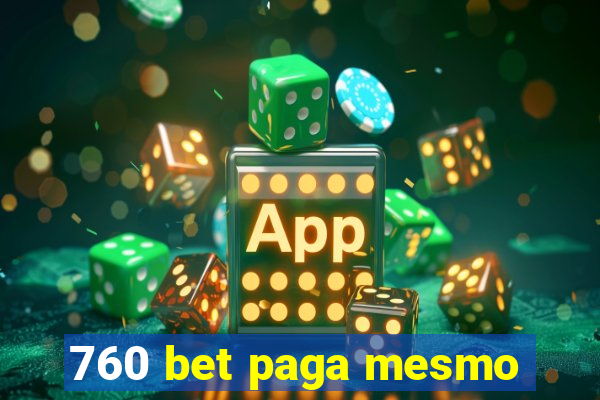 760 bet paga mesmo