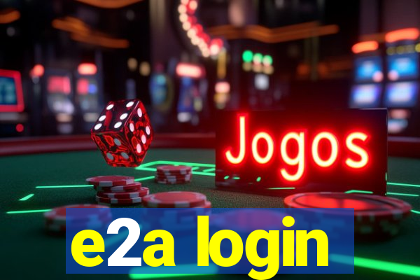 e2a login