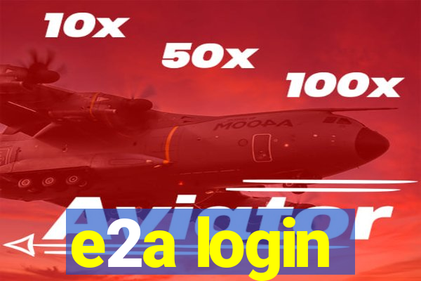 e2a login