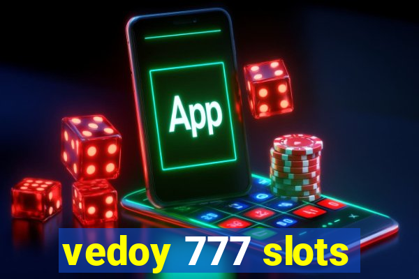 vedoy 777 slots
