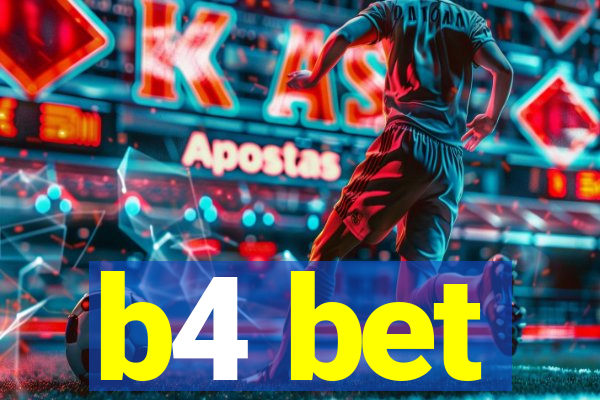 b4 bet