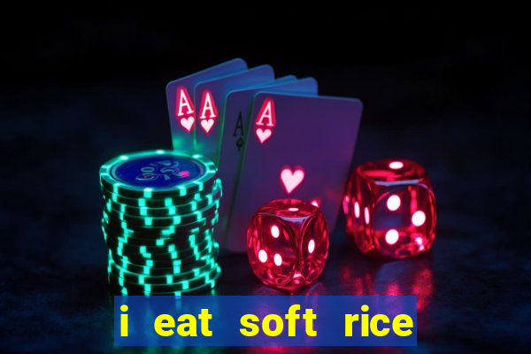 i eat soft rice in another world pt br cap 1