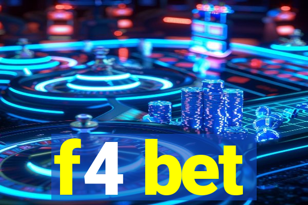 f4 bet