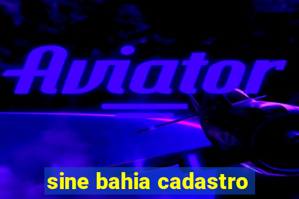 sine bahia cadastro