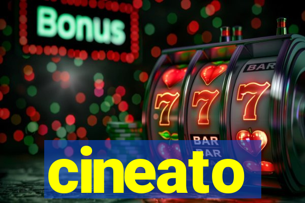 cineato