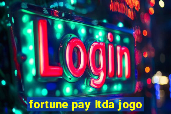 fortune pay ltda jogo
