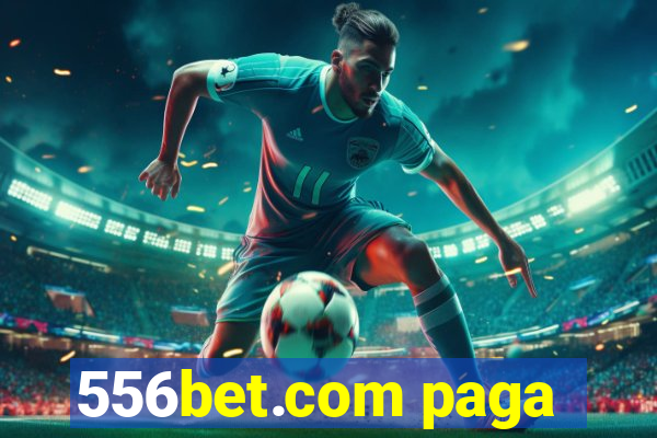 556bet.com paga