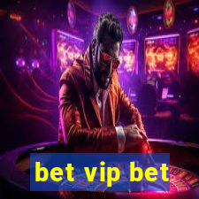 bet vip bet