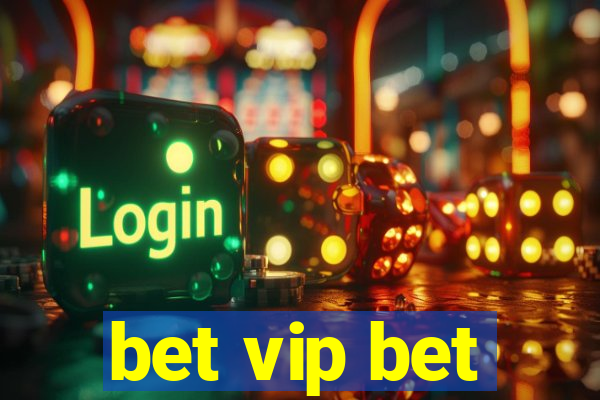 bet vip bet