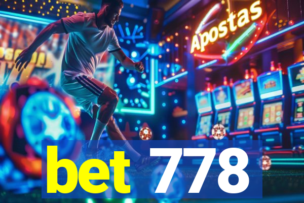 bet 778