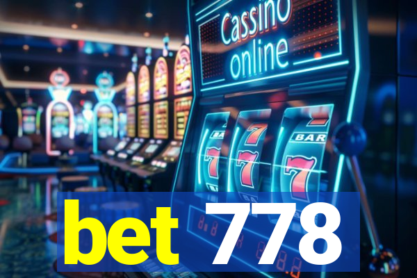 bet 778