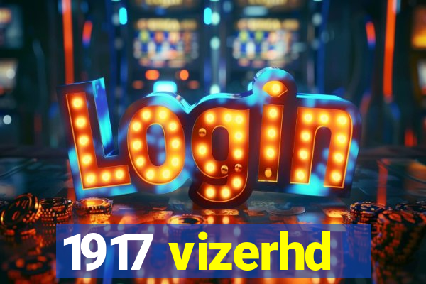 1917 vizerhd