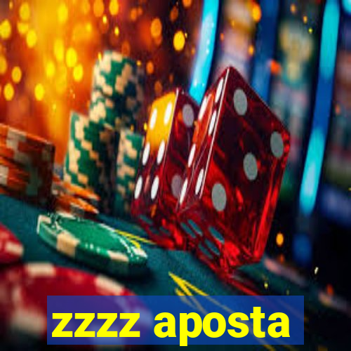 zzzz aposta