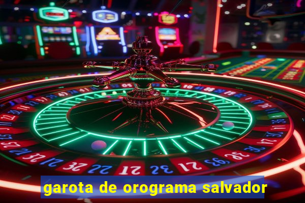 garota de orograma salvador