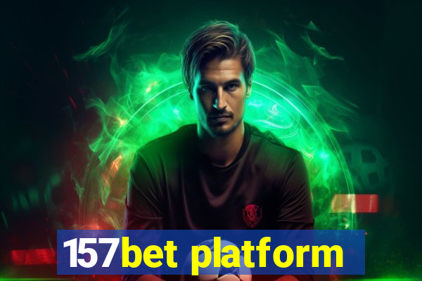 157bet platform
