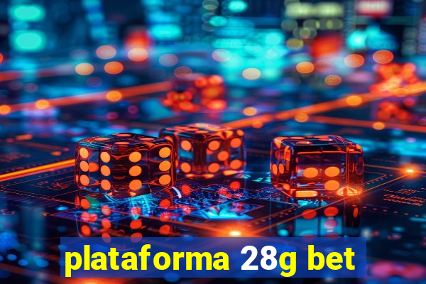 plataforma 28g bet