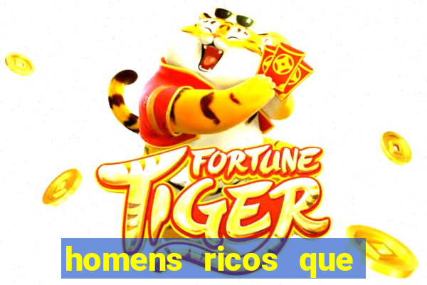homens ricos que querem bancar whatsapp