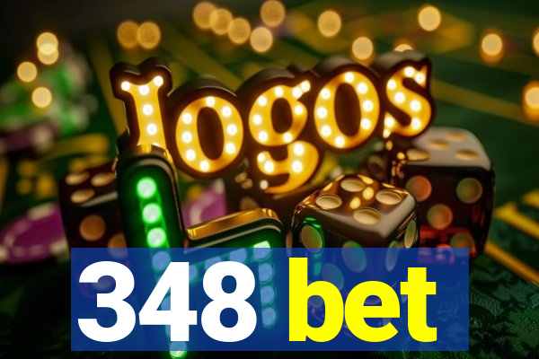 348 bet