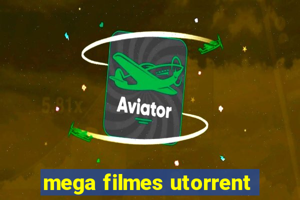 mega filmes utorrent