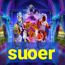 suoer