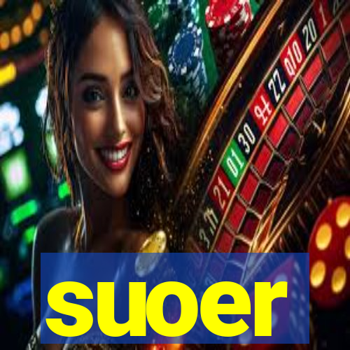 suoer