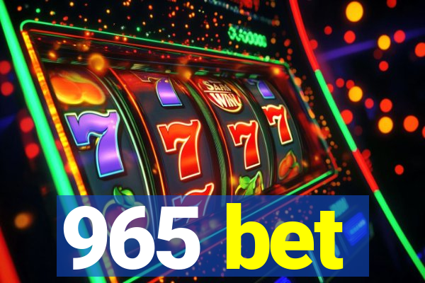 965 bet