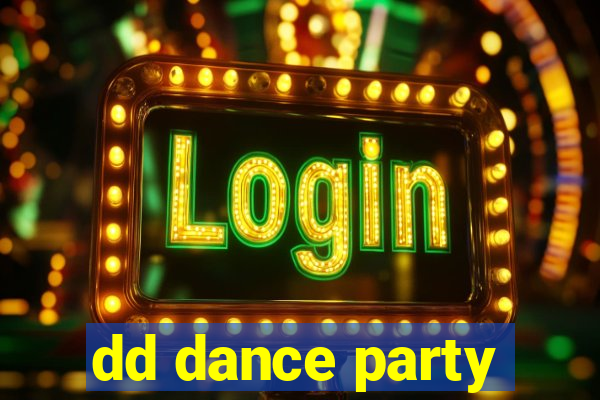 dd dance party