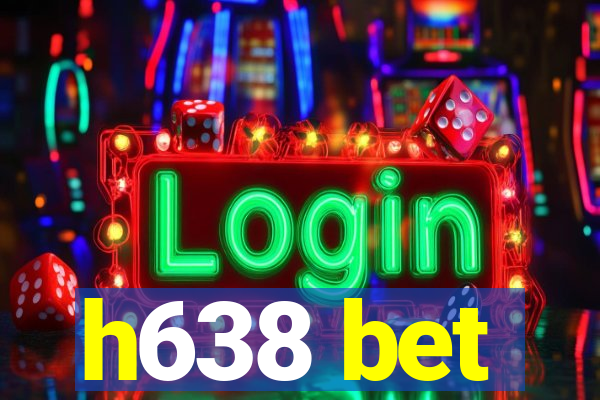 h638 bet