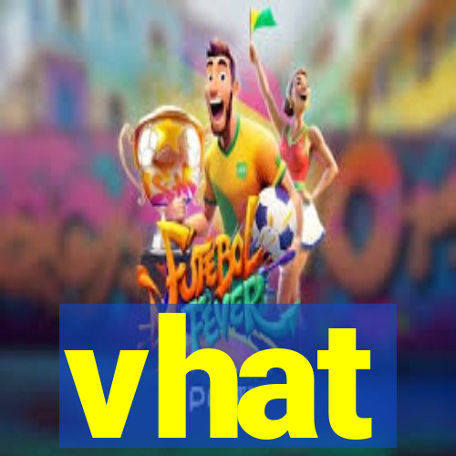 vhat