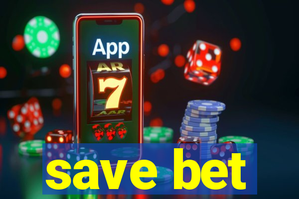 save bet