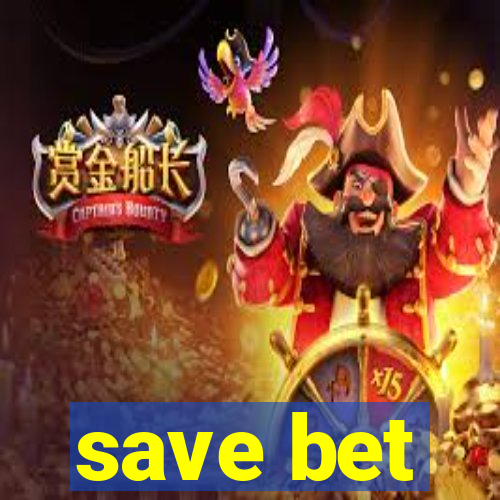 save bet