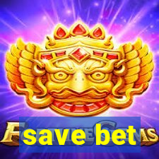 save bet
