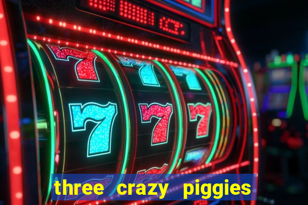 three crazy piggies onde jogar
