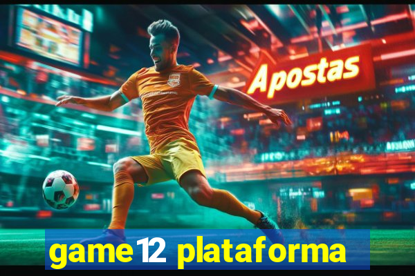 game12 plataforma