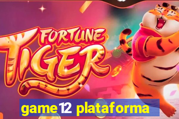 game12 plataforma