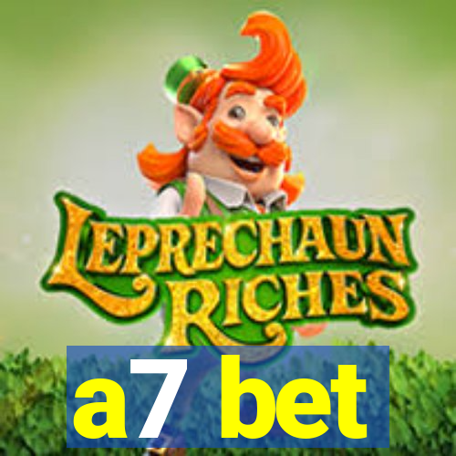 a7 bet
