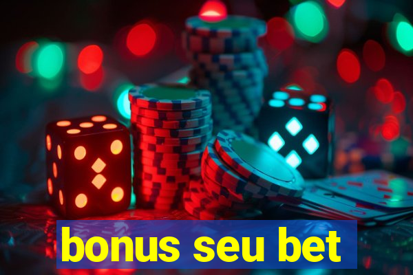 bonus seu bet