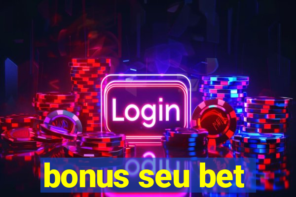 bonus seu bet