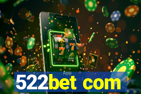 522bet com