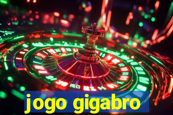 jogo gigabro