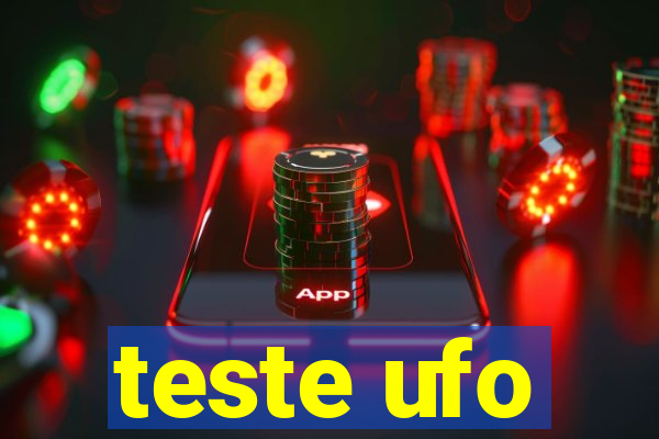 teste ufo