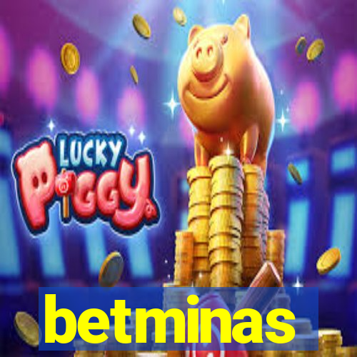 betminas
