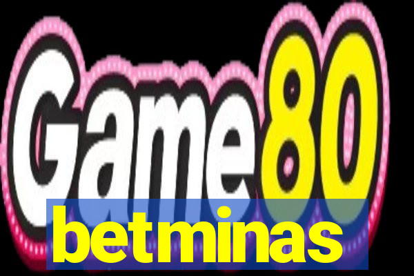 betminas