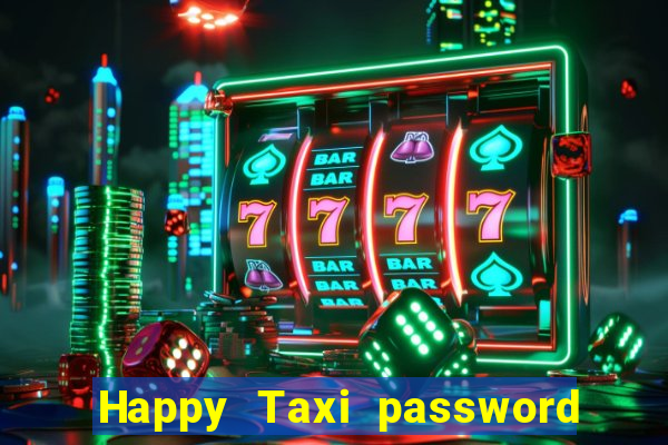 Happy Taxi password road 96 road 96 senha do cofre