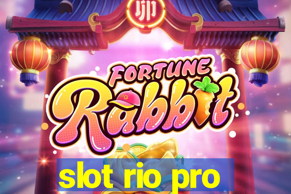 slot rio pro